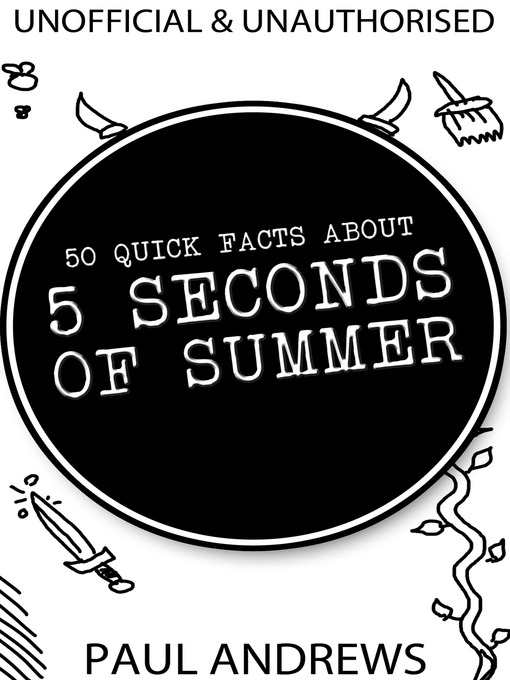 Title details for 50 Quick Facts about 5 Seconds of Summer by Paul Andrews - Wait list